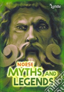 Norse Myths and Legends libro in lingua di Ganeri Anita