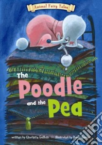 The Poodle and the Pea libro in lingua di Guillain Charlotte, Beacon Dawn (ILT)