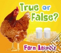 True or False? Farm Animals libro in lingua di Nunn Daniel