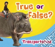 True or False? Transportation libro in lingua di Nunn Daniel
