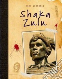 Shaka Zulu libro in lingua di Spilsbury Richard