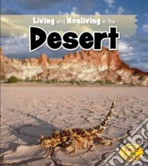 Living and Nonliving in the Desert libro in lingua di Rissman Rebecca