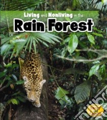 Living and Nonliving in the Rain Forest libro in lingua di Rissman Rebecca