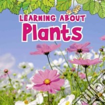 Learning About Plants libro in lingua di Veitch Catherine