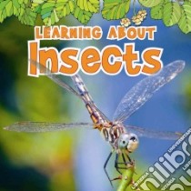 Learning About Insects libro in lingua di Veitch Catherine