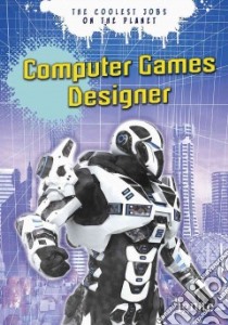 Computer Games Designer libro in lingua di Featherstone Mark
