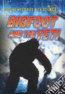 Bigfoot and the Yeti libro in lingua di Colson Mary