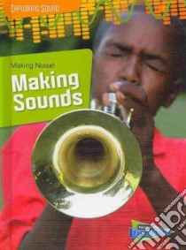 Making Noise! libro in lingua di Spilsbury Louise, Spilsbury Richard