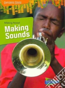 Making Noise! libro in lingua di Spilsbury Louise, Spilsbury Richard