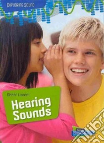 Shhh! Listen! libro in lingua di Spilsbury Louise, Spilsbury Richard