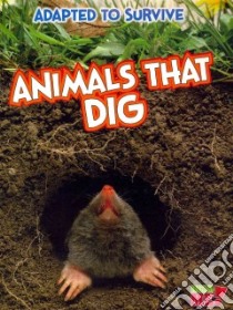 Animals That Dig libro in lingua di Royston Angela