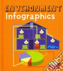 Environment Infographics libro in lingua di Oxlade Chris