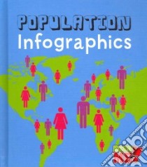 Population Infographics libro in lingua di Oxlade Chris
