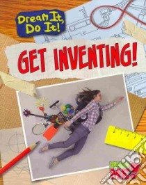 Get Inventing! libro in lingua di Colson Mary