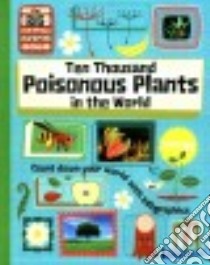 Ten Thousand Poisonous Plants in the World libro in lingua di Rockett Paul, Ruffle Mark (ILT)