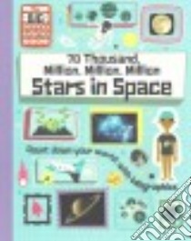 70 Thousand Million, Million, Million Stars in Space libro in lingua di Rockett Paul