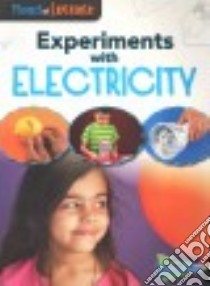 Experiments With Electricity libro in lingua di Thomas Isabel