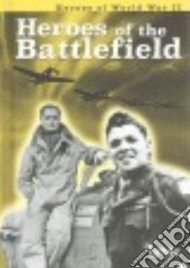 Heroes of the Battlefield libro in lingua di Williams Brian, Williams Brenda