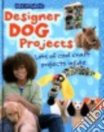 Designer Dog Projects libro in lingua di Thomas Isabel
