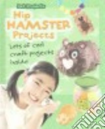 Hip Hamster Projects libro in lingua di Thomas Isabel