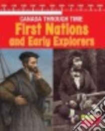 First Nations and Early Explorers libro in lingua di Corrigan Kathleen