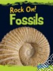 Fossils libro in lingua di Oxlade Chris
