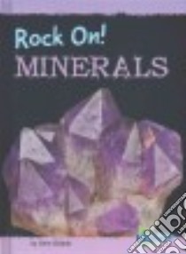 Minerals libro in lingua di Oxlade Chris