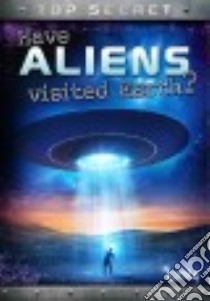 Have Aliens Visited Earth? libro in lingua di Hunter Nick