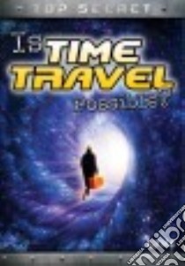 Is Time Travel Possible? libro in lingua di Hunter Nick