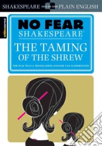 SparkNotes The Taming of the Shrew libro in lingua di Shakespeare William, Crowther John (EDT)