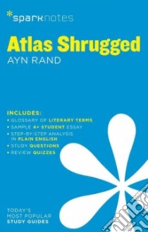 Sparknotes Atlas Shrugged libro in lingua di SparkNotes (COR), Rand Ayn