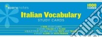 Sparknotes Italian Vocabulary Study Cards libro in lingua di SparkNotes (COR)