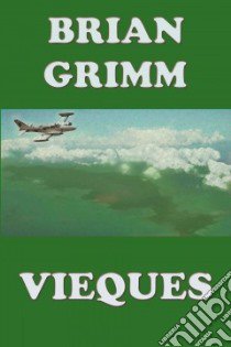 Vieques libro in lingua di Grimm Brian