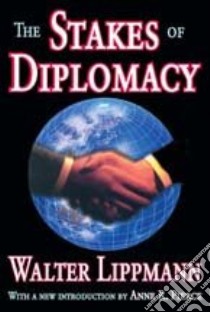 The Stakes of Diplomacy libro in lingua di Lippmann Walter, Pierce Anne R. (INT)