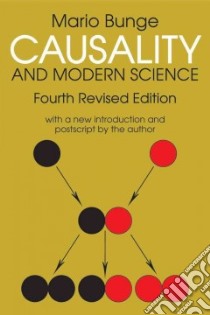 Causality and Modern Science libro in lingua di Bunge Mario