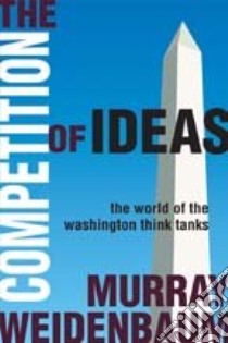 The Competition of Ideas libro in lingua di Weidenbaum Murray