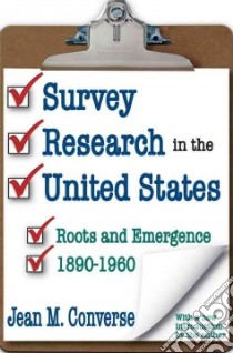 Survey Research in the United States libro in lingua di Converse Jean M., Converse Jean M. (INT)