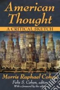 American Thought libro in lingua di Cohen Morris Raphael, Cohen Felix S. (EDT)