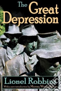 The Great Depression libro in lingua di Robbins Lionel, Weidenbaum Murray (INT)