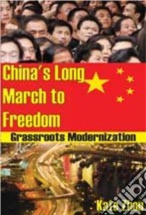 China's Long March to Freedom libro in lingua di Zhou Kate