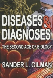 Diseases & Diagnoses libro in lingua di Gilman Sander L.