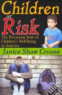 Children at Risk libro in lingua di Crouse Janice Shaw