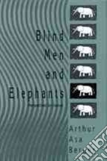 Blind Men and Elephants libro in lingua di Berger Arthur Asa