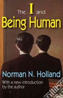 The I and Being Human libro in lingua di Holland Norman N.