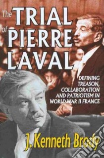 The Trial of Pierre Laval libro in lingua di Brody J. Kenneth