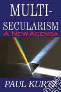 Multi-secularism libro in lingua di Kurtz Paul