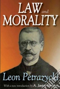 Law and Morality libro in lingua di Petrazycki Leon, Trevino A. Javier (INT)