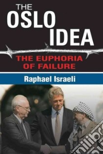 The Oslo Idea libro in lingua di Israeli Raphael