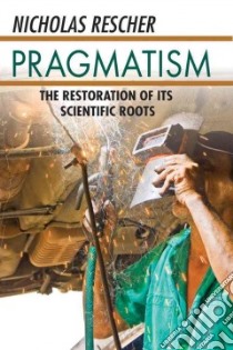 Pragmatism libro in lingua di Nicholas Rescher