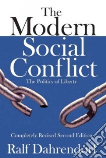 The Modern Social Conflict libro in lingua di Dahrendorf Ralf
